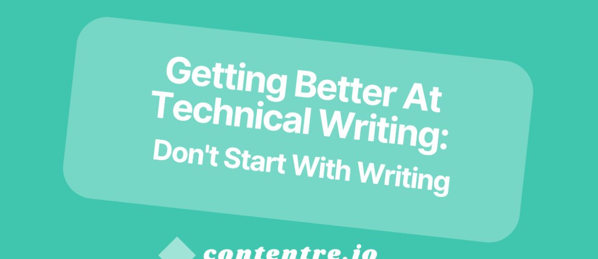 Get Better At Technical Writing